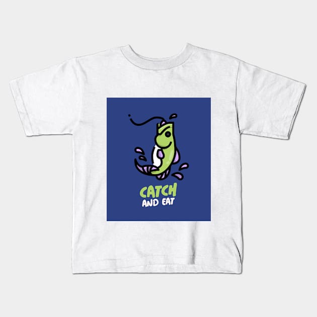 Catch And Eat Kids T-Shirt by teesplees